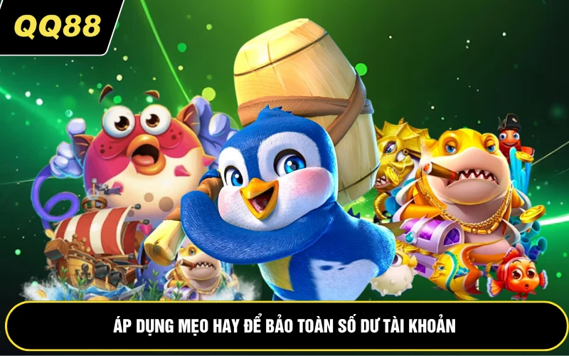 Áp dụng mẹo hay để bảo toàn số dư tài khoản