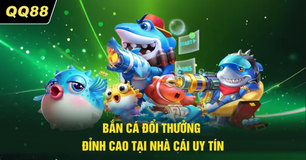 Bắn Cá Đổi Thưởng - Đỉnh Cao Tại Nhà Cái Uy Tín 2026